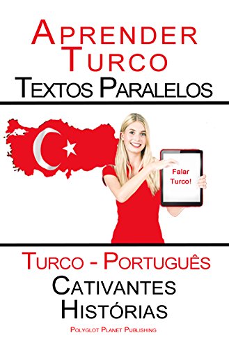 Capa do livro: Aprender Turco – Textos Paralelos (Turco – Português) Cativantes Histórias - Ler Online pdf