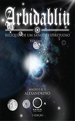 Capa do livro: Arbidabliu: Relíquia de um sangue espirituoso – Volume 1 - Ler Online pdf