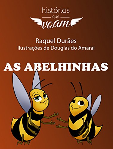 Capa do livro: As Abelhinhas (Histórias Que Voam) - Ler Online pdf