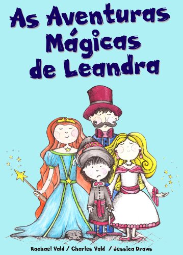 Livro PDF As Aventuras Mágicas de Leandra (Livro infantil ilustrado)