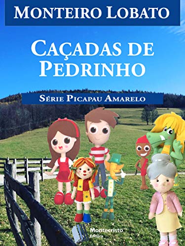 Capa do livro: Caçadas de Pedrinho (Série Picapau Amarelo Livro 3) - Ler Online pdf