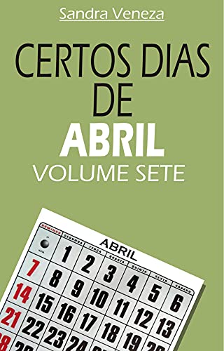 Livro PDF CERTOS DIAS DE ABRIL – VOLUME SETE