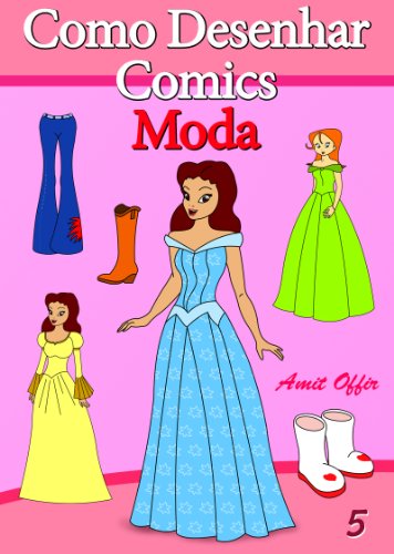 Livro PDF Como Desenhar Comics: Moda (Livros Infantis Livro 5)