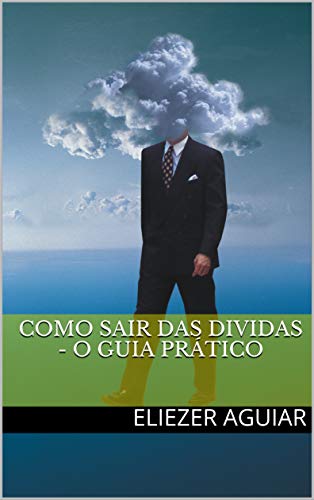 Capa do livro: COMO SAIR DAS DIVIDAS – O GUIA PRÁTICO - Ler Online pdf