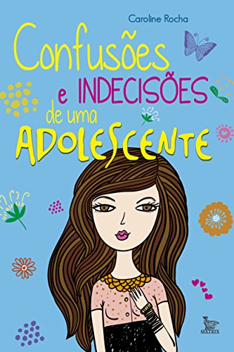 Capa do livro: Confusões e Indecisões de uma Adolescente - Ler Online pdf