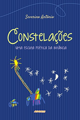Capa do livro: Constelações: uma escuta poética da infância (Amigos da poesia) - Ler Online pdf