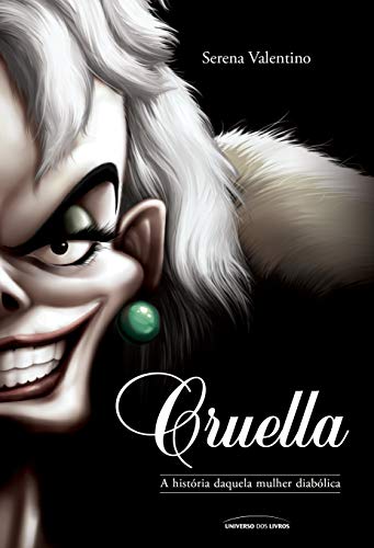 Livro PDF Cruella: a história daquela mulher diabólica
