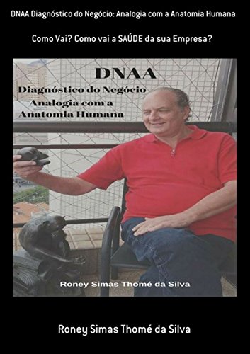 Capa do livro: Dnaa Diagnóstico Do Negócio: Analogia Com A Anatomia Humana - Ler Online pdf