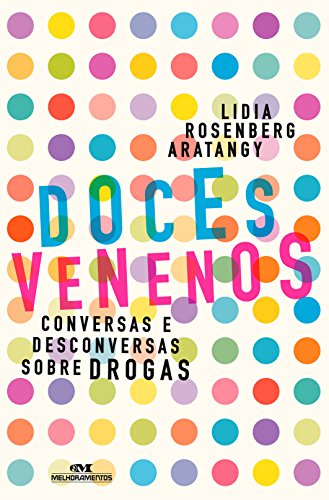 Livro PDF Doces Venenos: Conversas e Desconversas Sobre Drogas