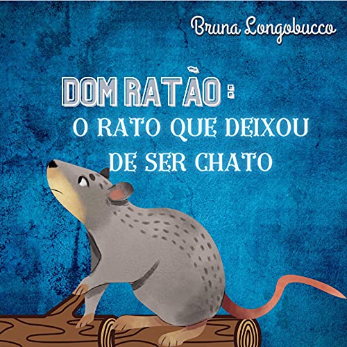 Capa do livro: Dom Ratão: o rato que deixou de ser chato - Ler Online pdf