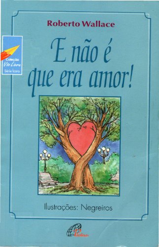 Capa do livro: E não é que era amor” (Vôo Livre Livro 10) - Ler Online pdf