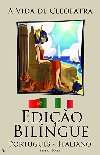 Livro PDF Edição Bilíngue – Aprenda Italiano – (Português – Italiano) A Vida de Cleopatra