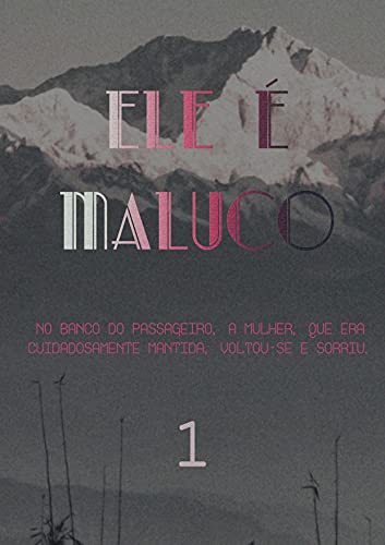 Livro PDF: Ele É Maluco (Livro 1)