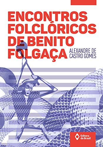 Livro PDF Encontros folclóricos de Benito Folgaça (Toda Prosa)