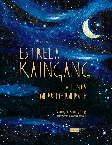 Capa do livro: Estrela Kaingáng: a lenda do primeiro pajé - Ler Online pdf