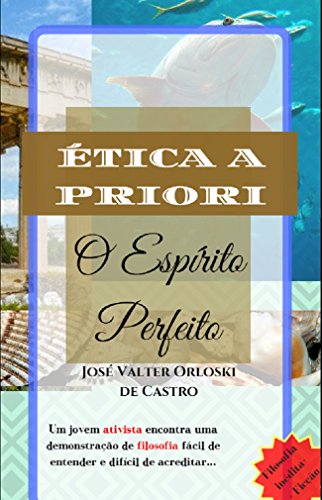 Capa do livro: Ética a priori: O Espírito Perfeito - Ler Online pdf
