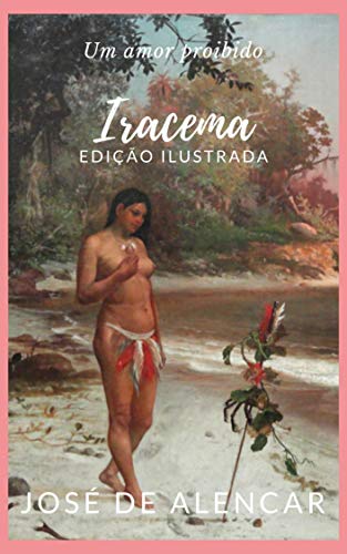 Livro PDF Iracema: Edição Ilustrada (Clássicos da Literatura Brasileira Livro 7)