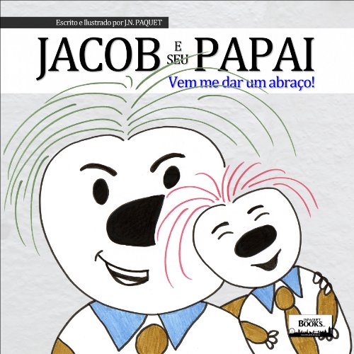 Livro PDF Jacob e seu Papai – Vem me dar um abraço!