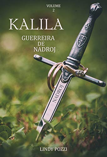 Livro PDF: Kalila: Guerreira de Nadroj (Livro Livro 2)