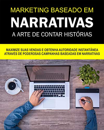 Livro PDF MARKETING BASEADO EM NARRATIVAS A ARTE DE HISTÓRIAS