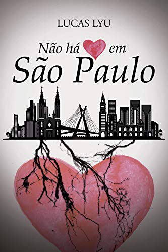 Capa do livro: NÃO HÁ CORAÇÃO EM SÃO PAULO - Ler Online pdf