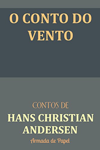Livro PDF O Conto do Vento (Contos de Hans Christian Andersen Livro 4)