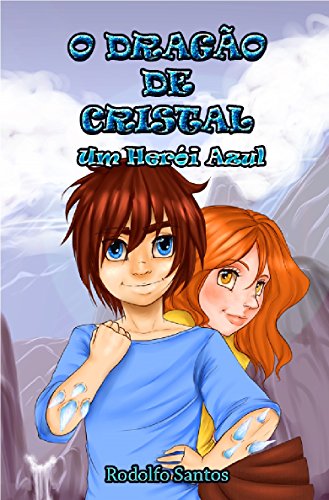 Livro PDF O Dragão de Cristal: Um Herói Azul