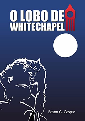 Capa do livro: O Lobo De Whitechapel - Ler Online pdf