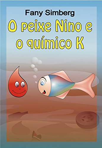 Livro PDF: O peixe Nino e o químico K