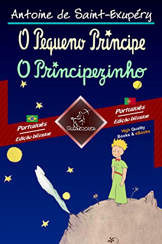 Livro PDF O Pequeno Príncipe – O Principezinho: Texto bilíngue em paralelo: Português Brasileiro – Português Europeu (Dual Language Easy Reader Livro 80)