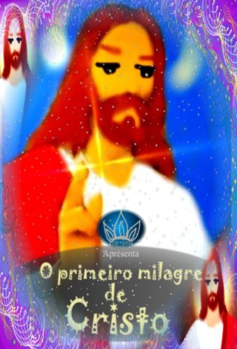 Livro PDF: O primeiro milagre de Cristo (Livro infantil )