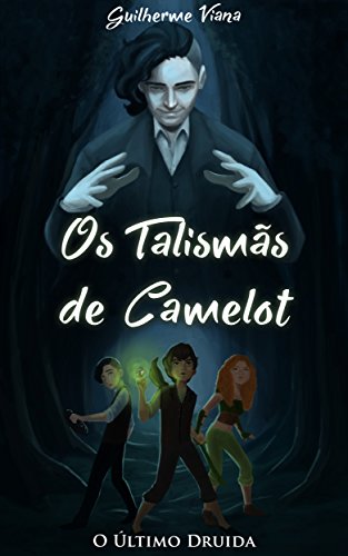 Capa do livro: Os Talismãs de Camelot (O Último Druida Livro 1) - Ler Online pdf