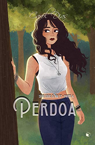 Livro PDF: Perdoa (Lolas & Age 17 Livro 4)