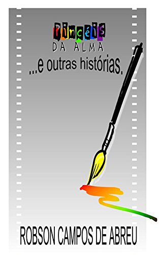 Livro PDF: Pincéis da Alma: … e outras histórias.