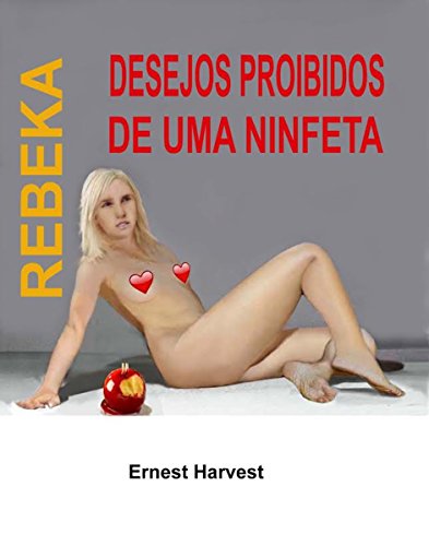 Livro PDF REBEKA: DESEJOS PROIBIDOS DE UMA NINFETA