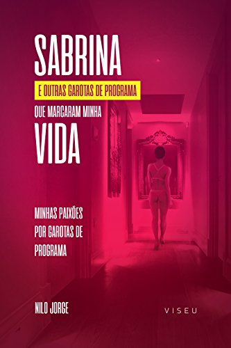 Capa do livro: Sabrina e outras garotas de programa que marcaram minha vida - Ler Online pdf
