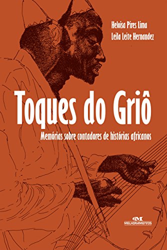 Livro PDF Toques do Griô: Memórias Sobre Contadores de Histórias Africanas
