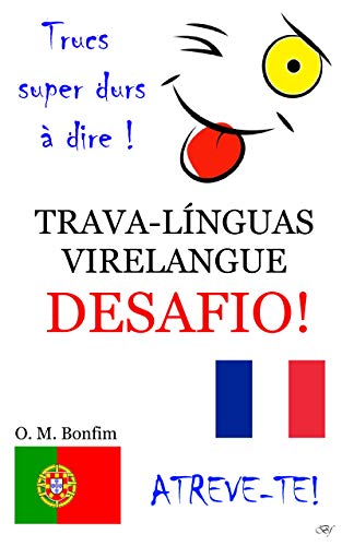 Capa do livro: Trava-línguas – Virelangue – Jogo de Palavras en francês e Portugûes: Palavras difíceis de pronunciar rapidamente - Ler Online pdf