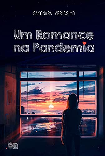 Capa do livro: Um Romance Na Pandemia (Série Pandemia Livro 1) - Ler Online pdf