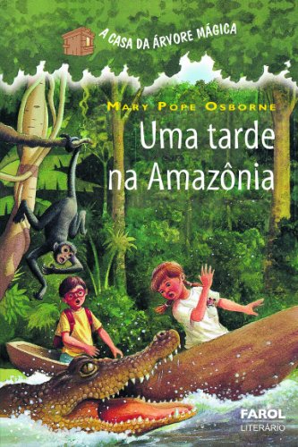 Livro PDF: Uma tarde na Amazônia (A casa da árvore mágica)