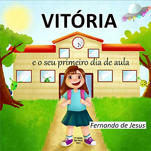 Capa do livro: Vitória e o seu primeiro dia de aula (Vitória e os seus sentimentos) - Ler Online pdf