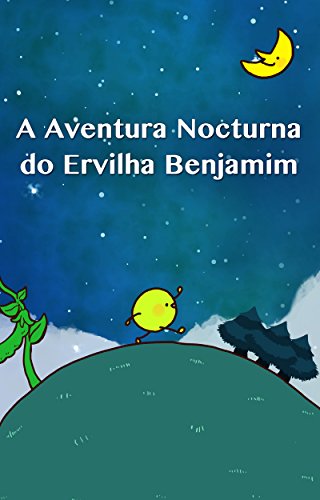 Livro PDF A Aventura Nocturna do Ervilha Benjamim