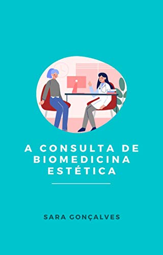 Capa do livro: A Consulta de Biomedicina Estética - Ler Online pdf