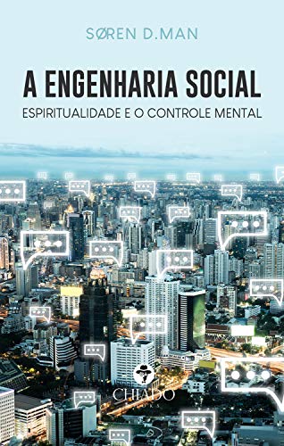 Capa do livro: A Engenharia Social: Espiritualidade e o Controle Mental - Ler Online pdf
