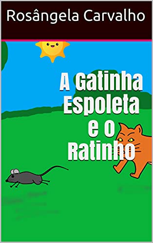 Capa do livro: A Gatinha Espoleta e o Ratinho - Ler Online pdf
