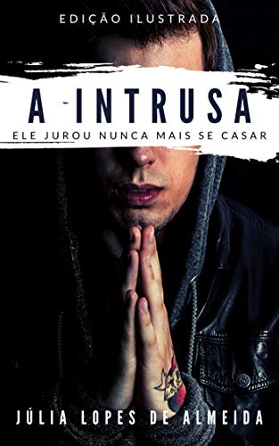 Capa do livro: A Intrusa: Edição Ilustrada (Clássicos da Literatura Brasileira Livro 10) - Ler Online pdf