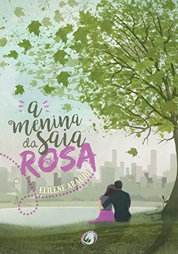 Capa do livro: A Menina da Saia Rosa - Ler Online pdf
