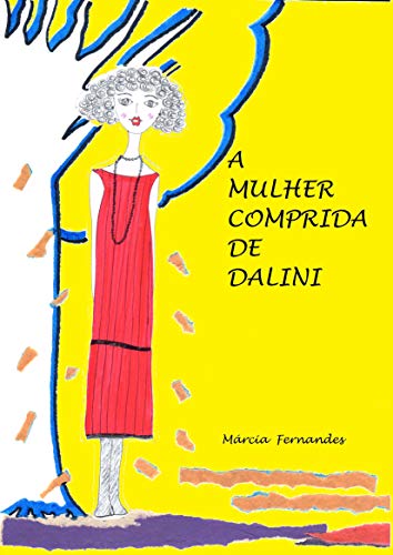 Capa do livro: A Mulher Comprida de Dalini - Ler Online pdf