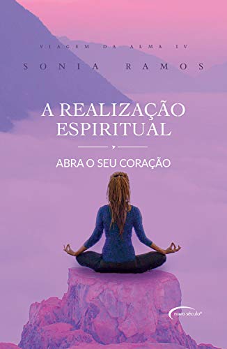 Capa do livro: A realização espiritual: Abra o seu coração - Ler Online pdf