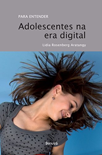 Capa do livro: ADOLESCENTES NA ERA DIGITAL – COLEÇÃO PARA ENTENDER - Ler Online pdf